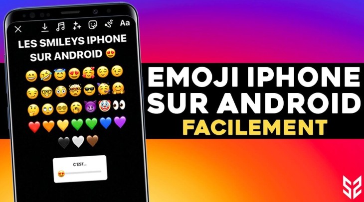 Comment avoir les émojis iPhone sur Android avec une application ?