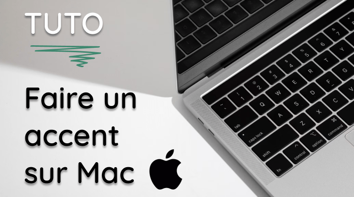 Comment faire un accent sur un Mac ?