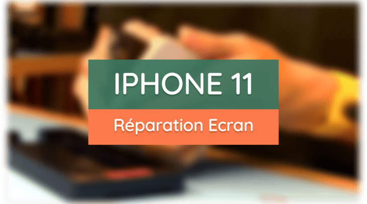 Réparer l’écran de son iPhone 11