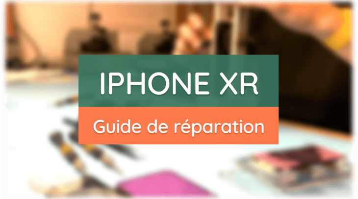 Comment réparer son iPhone XR ?