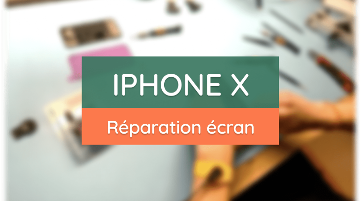 Réparer l’écran de son iPhone X