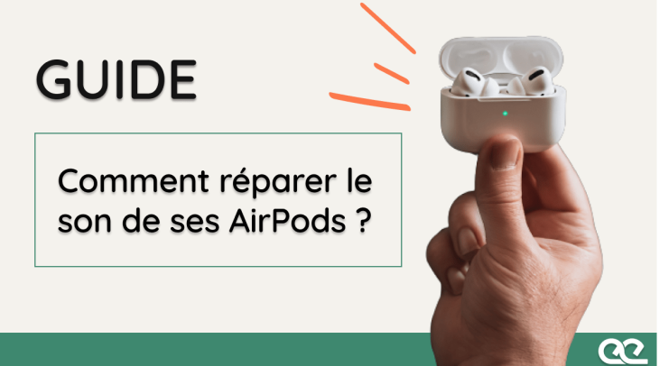 Comment réparer le son de ses AirPods ?