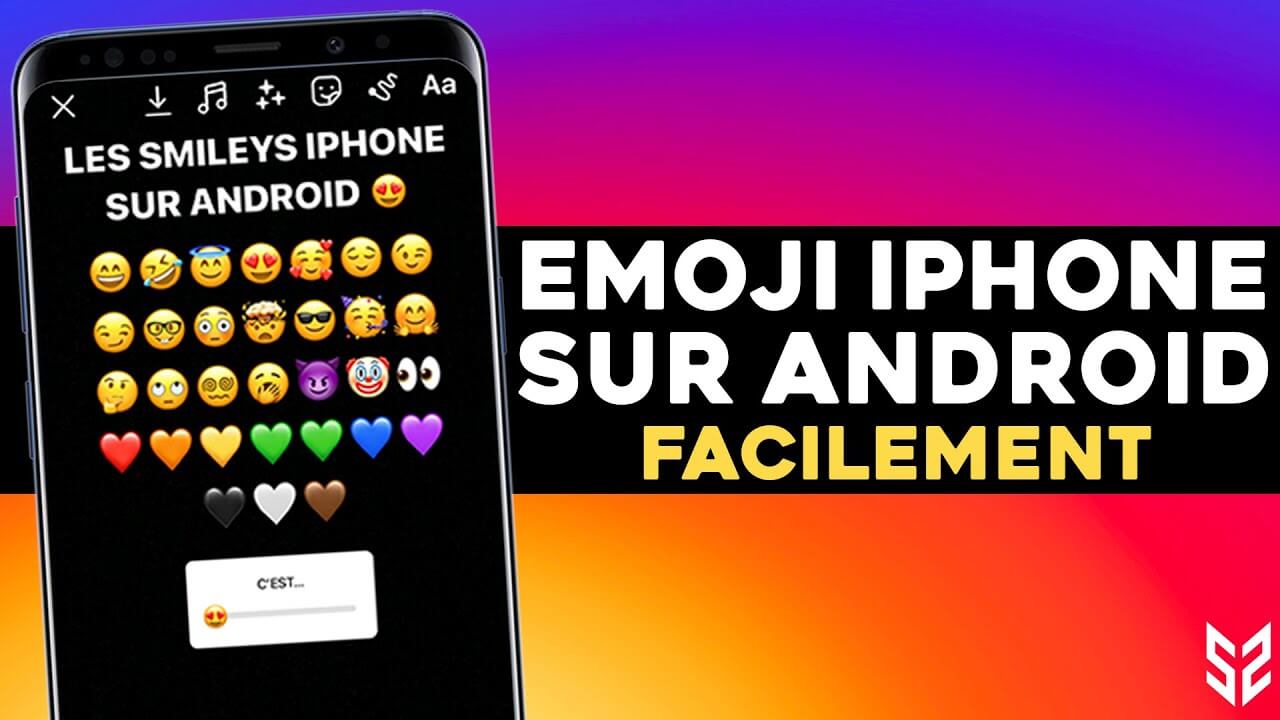 Comment avoir les émojis iPhone sur Android avec une application ?