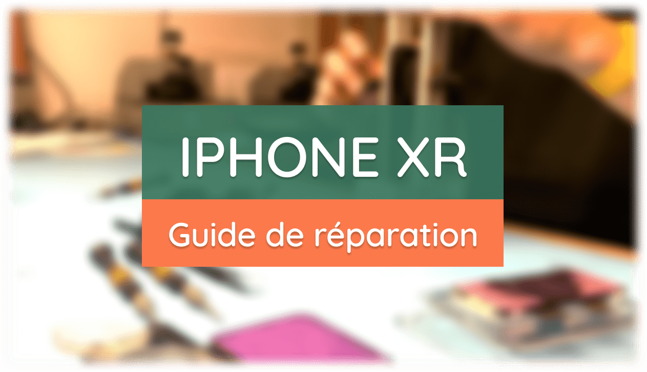 Comment réparer son iPhone XR ?