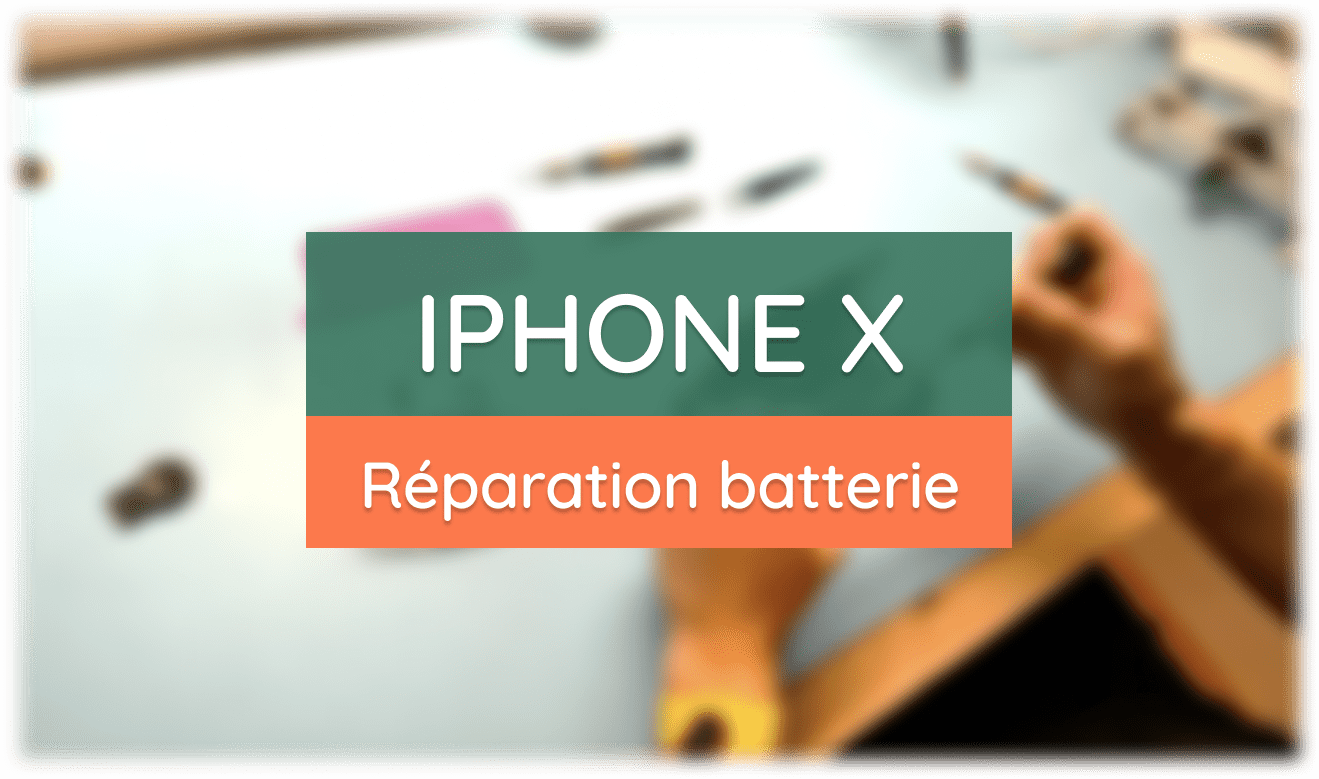 Comment réparer la batterie de l'iPhone X : un guide étape par étape